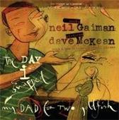 Day I Swapped My Dad for Two Goldfish by Gaiman, Neil