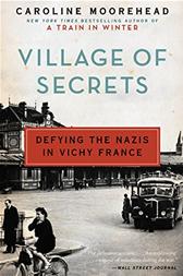 Village of Secrets by Caroline Moorehead