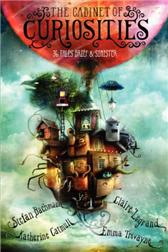 Cabinet of Curiosities by Stefan Bachmann; Alexander Jansson (Illustrator); Katherine Catmull; Claire Legrand; Emma Trevayne