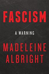 Fascism by Albright, Madeleine