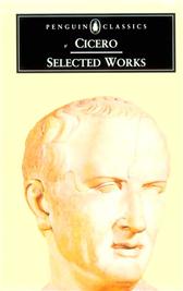 Selected Works by Cicero, Marcus Tullius & Michael Grant, trans.