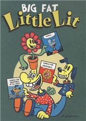 Big Fat Little Lit by Mouly, Francoise & Art Spiegelman, eds.