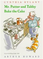 Mr. Putter and Tabby Bake the Cake by Cynthia Rylant; Arthur Howard (Illustrator)