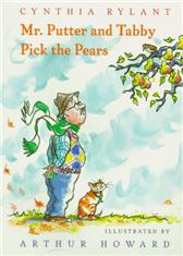 Mr. Putter and Tabby Pick the Pears by Cynthia Rylant; Arthur Howard (Illustrator)