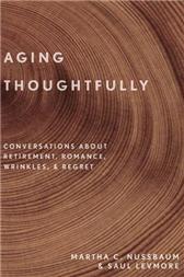 Aging Thoughtfully by Nussbaum, Martha C. ; Levmore, Saul