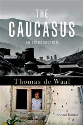 Caucasus by Thomas de Waal