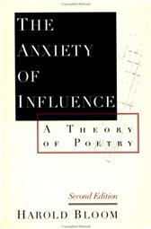 Anxiety of Influence by Bloom, Harold