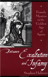 Between Exaltation and Infamy by Haliczer, Stephen