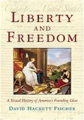 Liberty and Freedom by Fischer, David Hackett