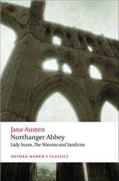 Northanger Abbey, Lady Susan, The Watsons and Sanditon by Austen, Jane & Davie, John, et al., eds.