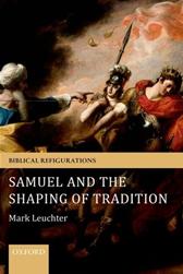 Samuel and the Shaping of Tradition by Leuchter, Mark
