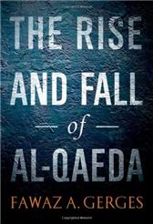 Rise and Fall of Al-Qaeda by Gerges, Fawaz A.
