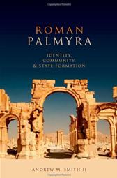 Roman Palmyra by Smith, Andrew M., II