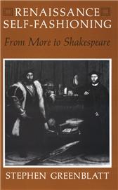 Renaissance Self-Fashioning by Greenblatt, Stephen