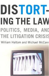 Distorting the Law by Haltom, William & Michael McCann