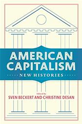 American Capitalism by Sven Beckert (Editor); Christine Desan (Editor)