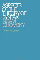 Aspects of the Theory of Syntax by Chomsky, Noam