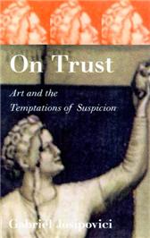 On Trust by Josipovici, Gabriel