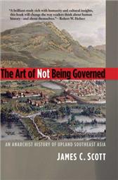 Art of Not Being Governed by Scott, James C.