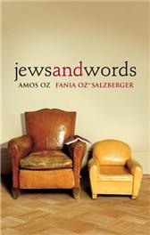 Jews and Words by Oz, Amos & Fania Oz-Salzberger