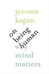 On Being Human by Kagan, Jerome
