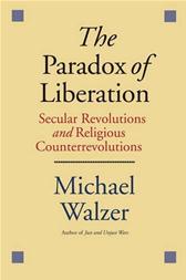 Paradox of Liberation by Walzer, Michael