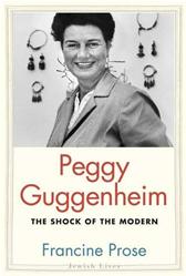 Peggy Guggenheim by Prose, Francine