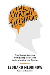 Upright Thinkers by Mlodinow, Leonard