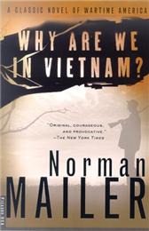 Why Are We in Vietnam? by Mailer, Norman