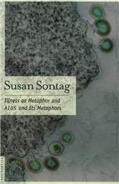 Illness as Metaphor and AIDS and Its Metaphors by Sontag, Susan