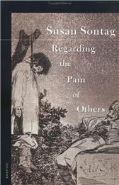 Regarding the Pain of Others by Sontag, Susan