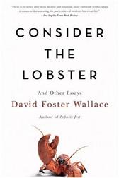 Consider the Lobster (A Story from Consider the Lobster) by Wallace, David Foster