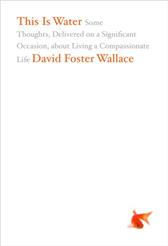 This Is Water by Wallace, David Foster