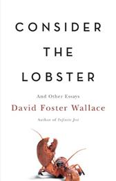Consider the Lobster by Wallace, David Foster