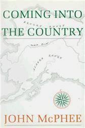 Coming into the Country by McPhee, John