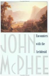 Encounters with the Archdruid by McPhee, John