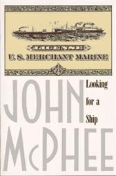 Looking for a Ship by McPhee, John