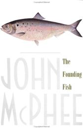 Founding Fish by McPhee, John