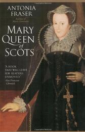 Mary Queen of Scots by Fraser, Antonia