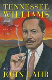 Tennessee Williams by Lahr, John