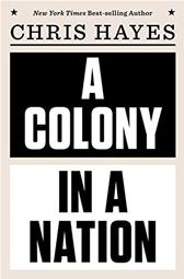 Colony in a Nation by Hayes, Chris