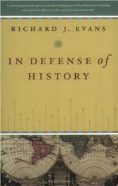 In Defense of History by Evans, Richard J.