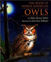 Book of North American Owls by Sattler, Helen Roney ; Zallinger, Helen R. ; Zallinger, Jean Day