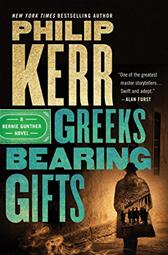 Greeks Bearing Gifts by Kerr, Philip