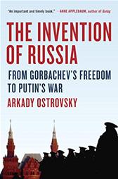 Invention of Russia by Ostrovsky, Arkady