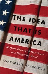 Idea That Is America by Slaughter, Anne-Marie