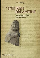 In Search of the Irish Dreamtime by Mallory, J. P.