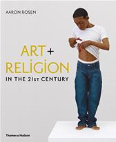 Art and Religion in the 21st Century by Rosen, Aaron