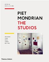 Piet Mondrian - The Studios by de Jong, Cees W., ed. & Marty Bax