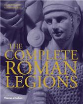 Complete Roman Legions by Berry, Joanne, et al.